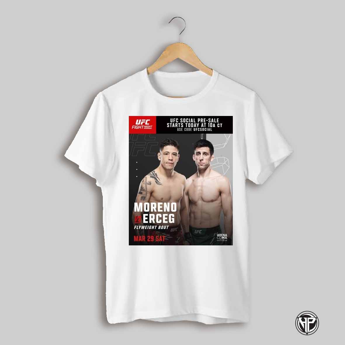 Poster Ufc Fight Night Ufc Mexico Moreno Vs Erceg Flyweight Bout March 29 2025 T Shirt