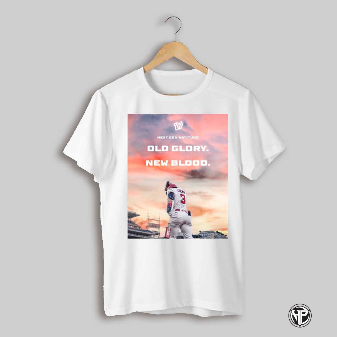 Poster Washington Nationals Baseball Next Gen Natitude Old Glory New Blood A Declaration For A New Generation T Shirt