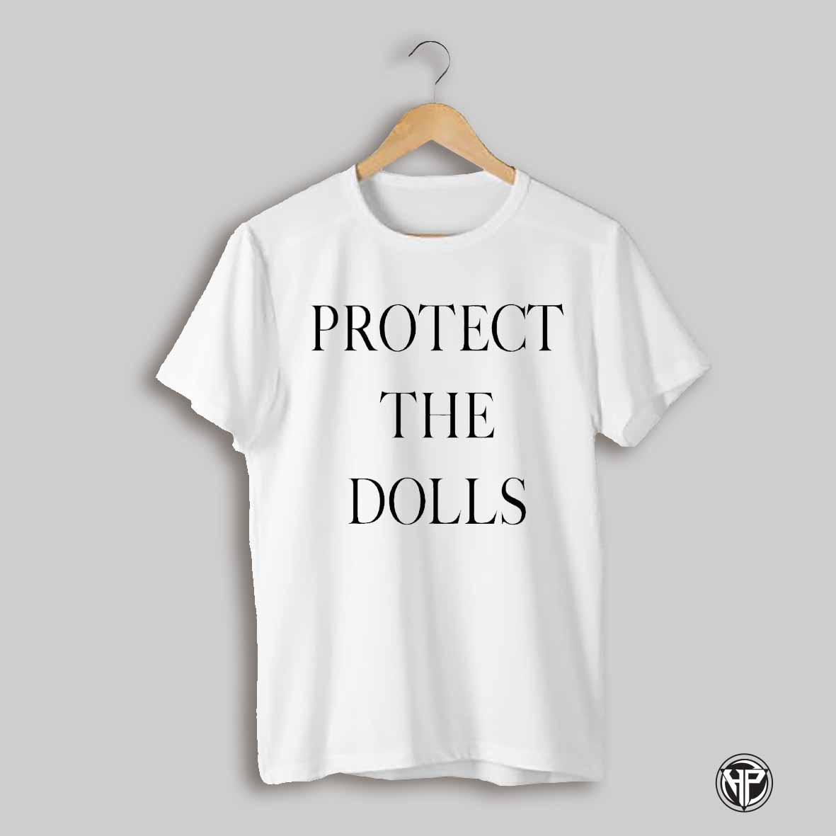 Protect The Dolls Text Shirt