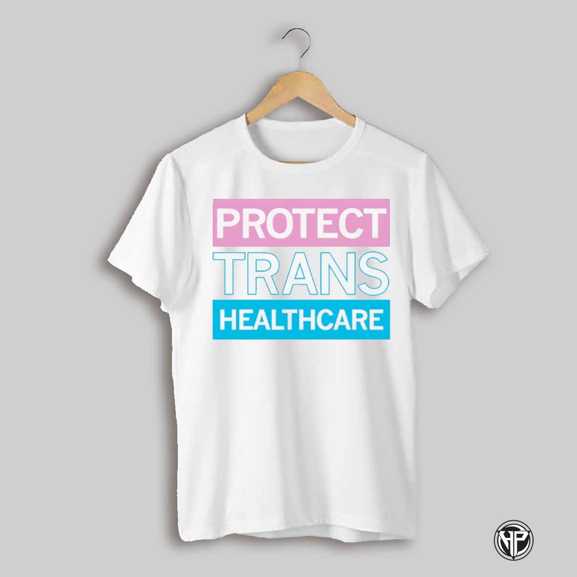 Protect Trans Healthcare Shirt