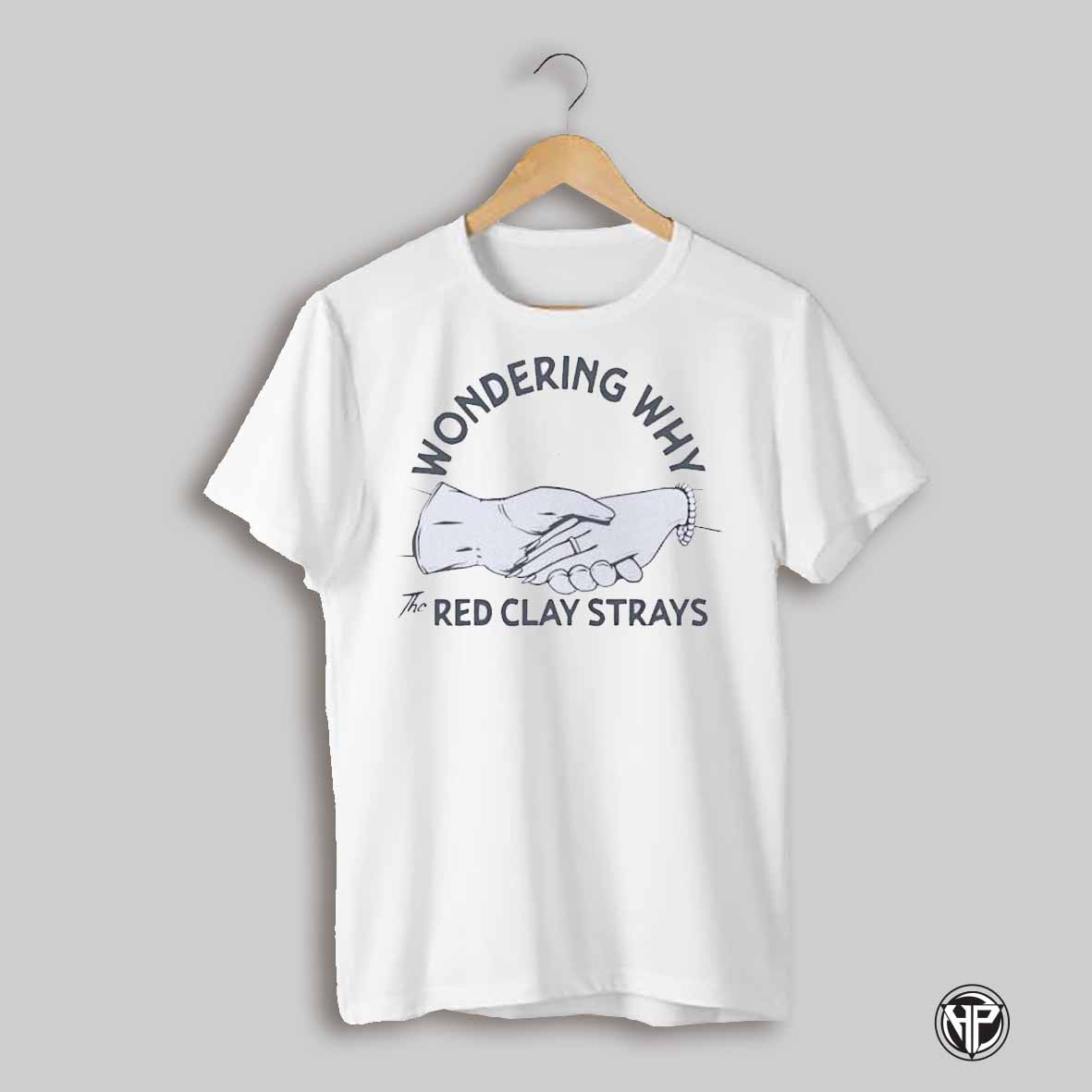 Red Clay Strays Wondering Why Shirt