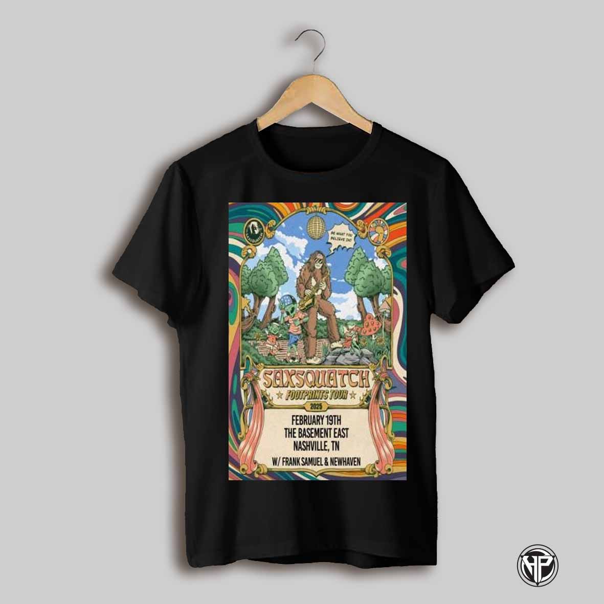 Saxsquatch Feb 19 2025 The Basement East In Nashville Tn Poster T Shirt
