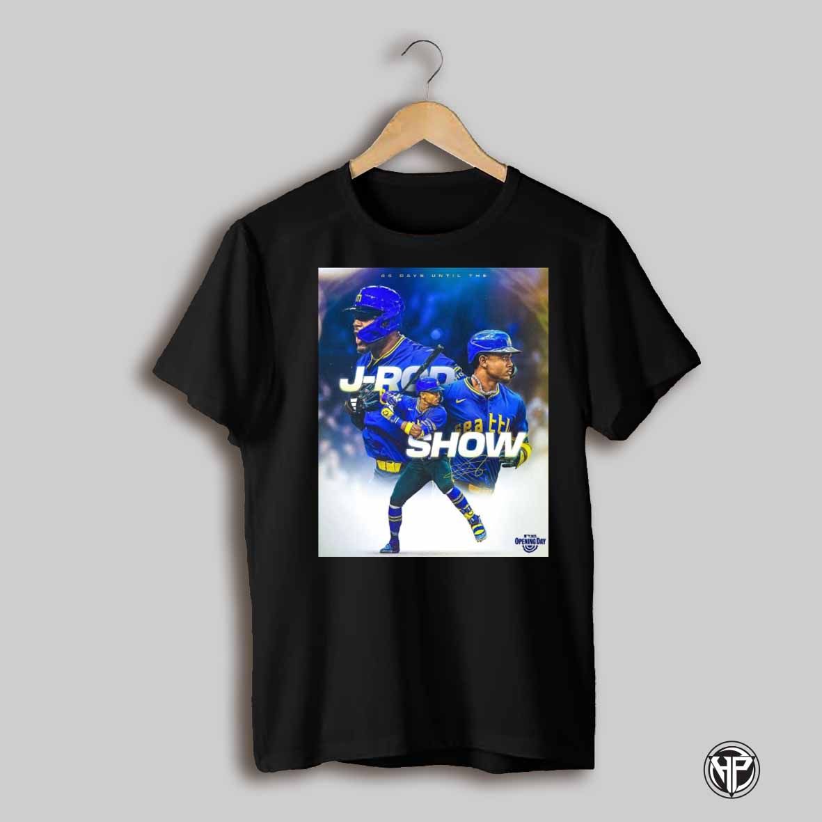 Seattle Mariners Julio Rodriguez 44 Days Until The Show From Opening Day Signature Poster T Shirt
