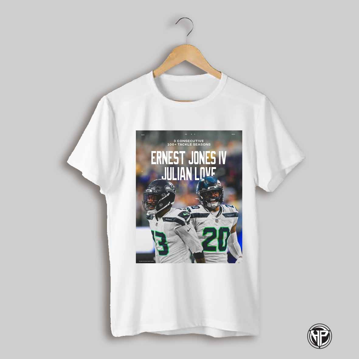 Seattle Seahawks Ernest Jones Iv Julian Love 3 Consecutive 100 Tackle Seasons Poster T Shirt