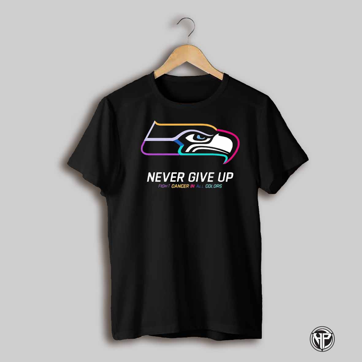 Seattle Seahawks Never Give Up Fight Cancer In All Colors Shirt
