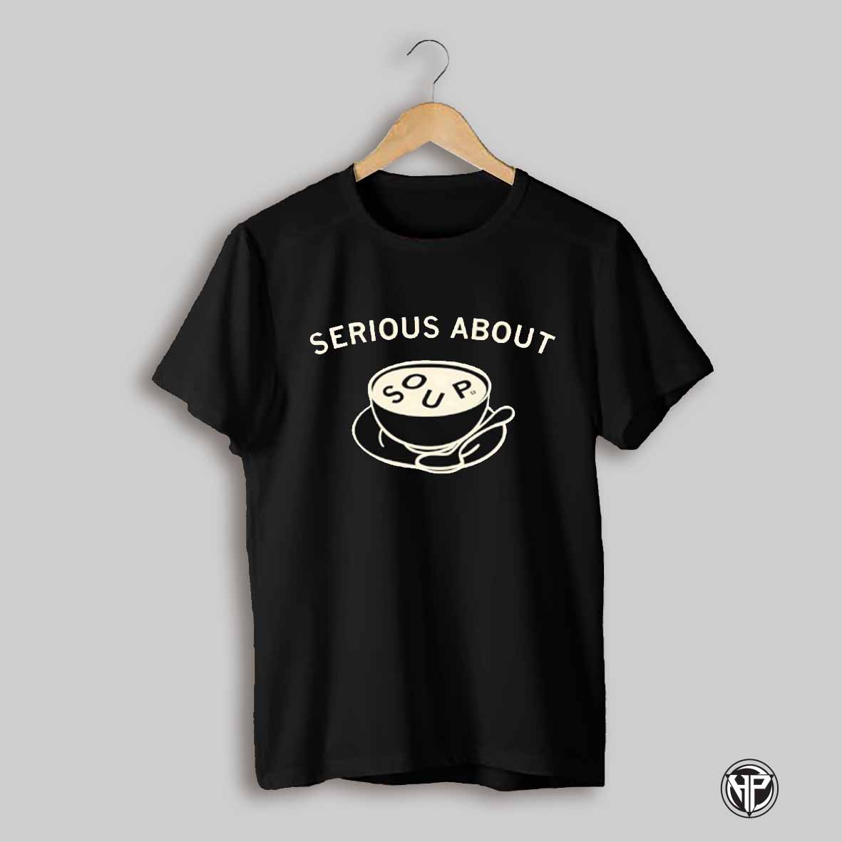 Serious About Soup Shirt