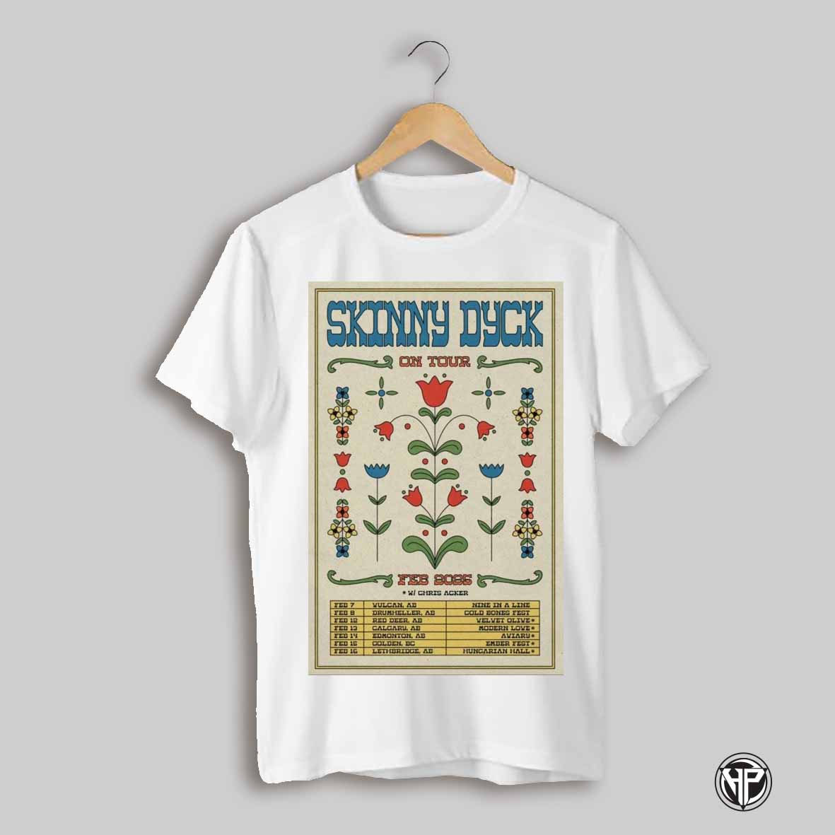 Skinny Dyck February 2025 Tour Poster T Shirt