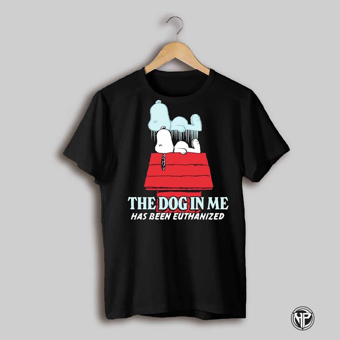 Snoopy The Dog In Me Has Been Euthanized T Shirts