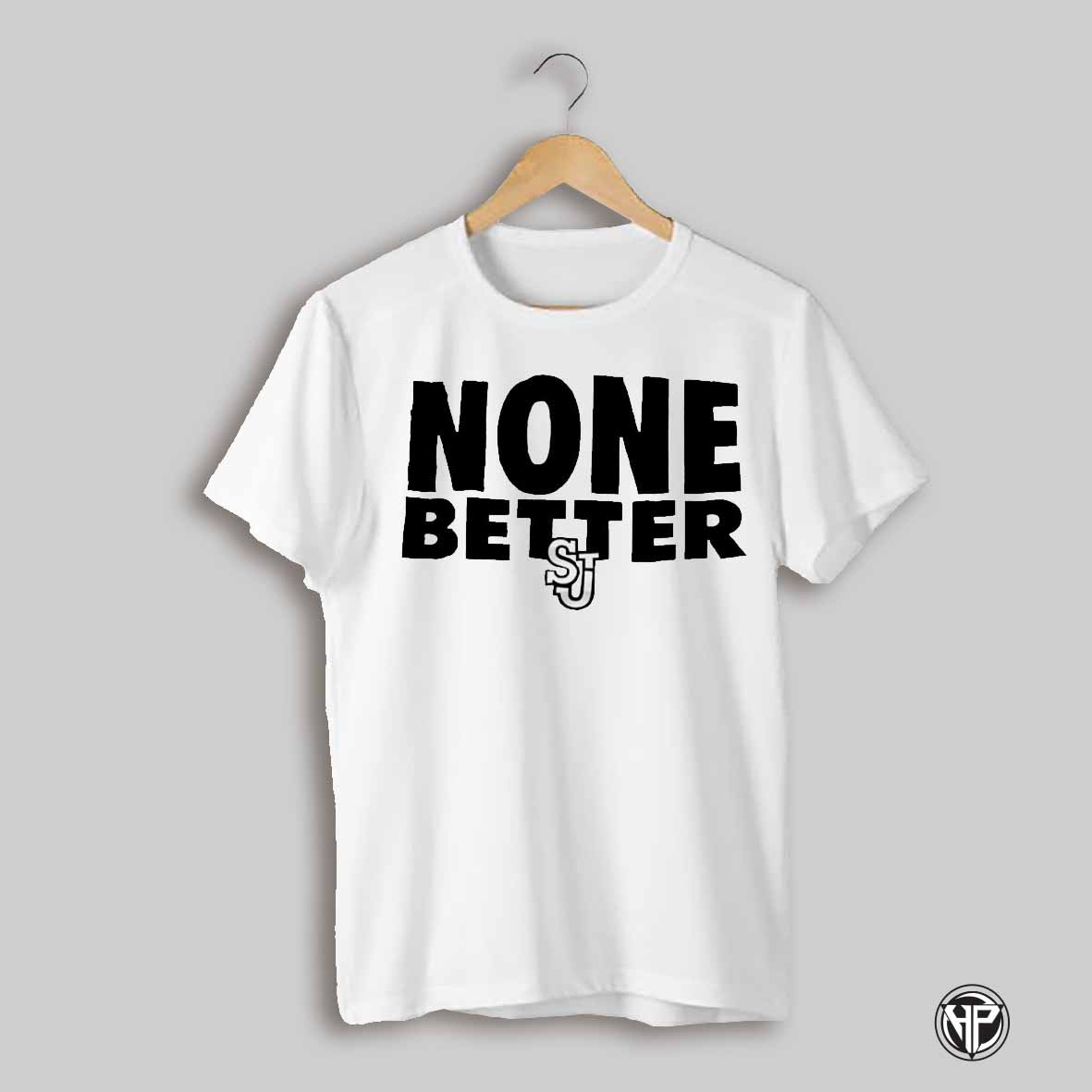 St Johns None Better Shirt