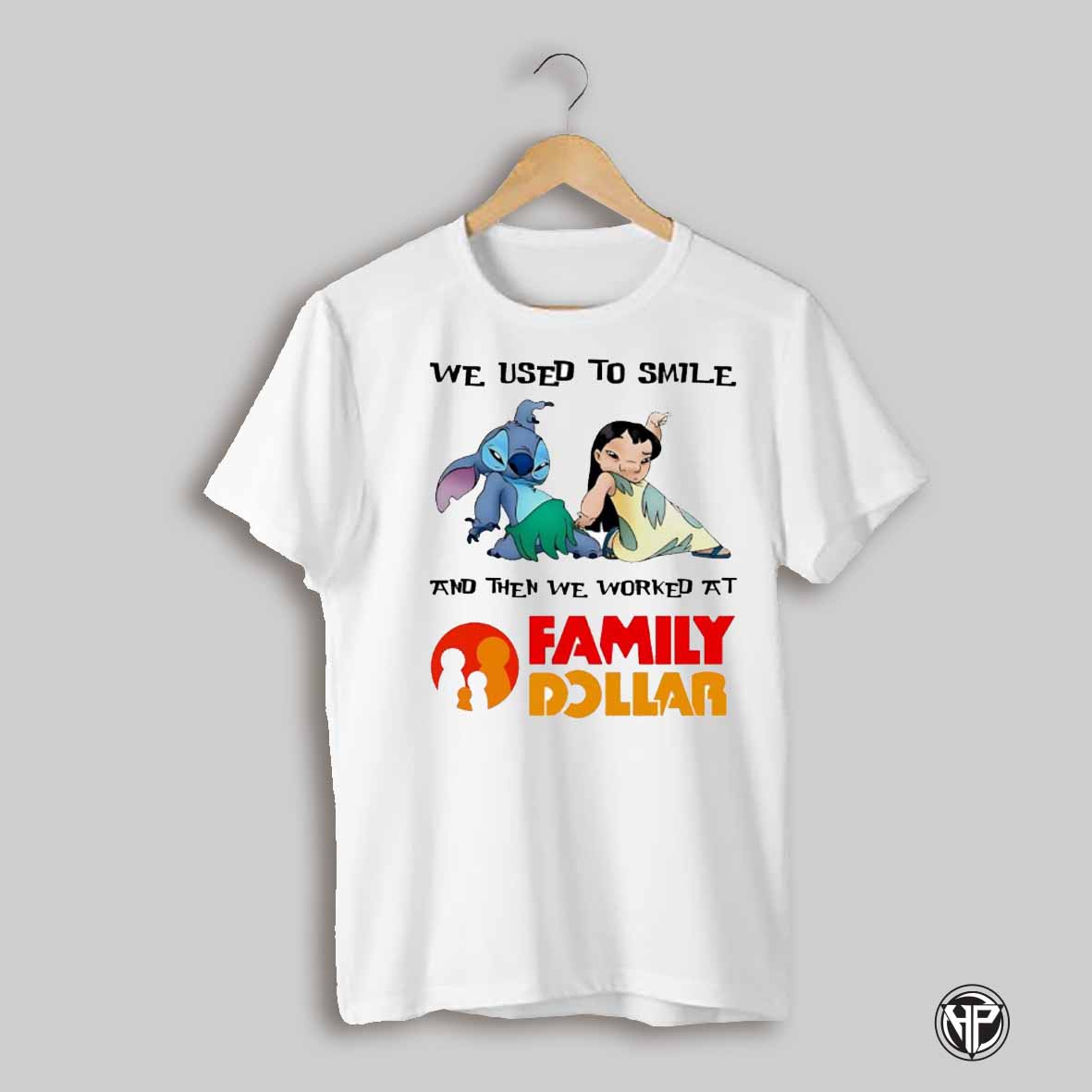 Stitch And Lilo Pelekai Dance We Used To Smile And Then We Worked At Family Dollar Shirt