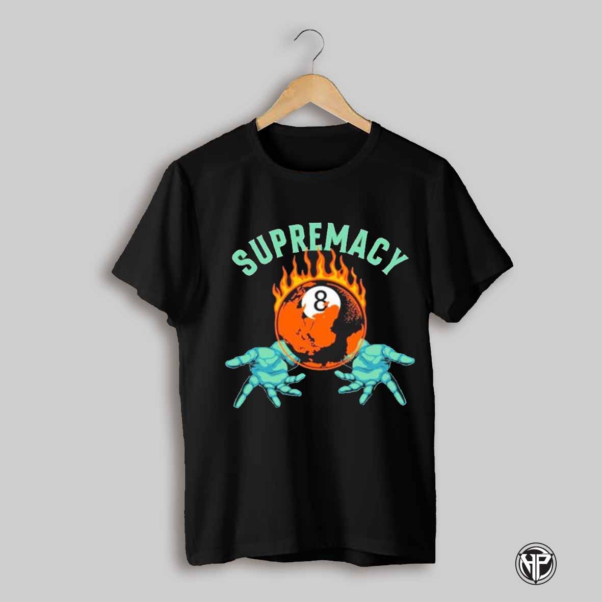 Supremacy Supremacy Is The Result Of Resilience Staying On Top Not By Chance But Through Consistent Effort And Unwavering Focus Shirt