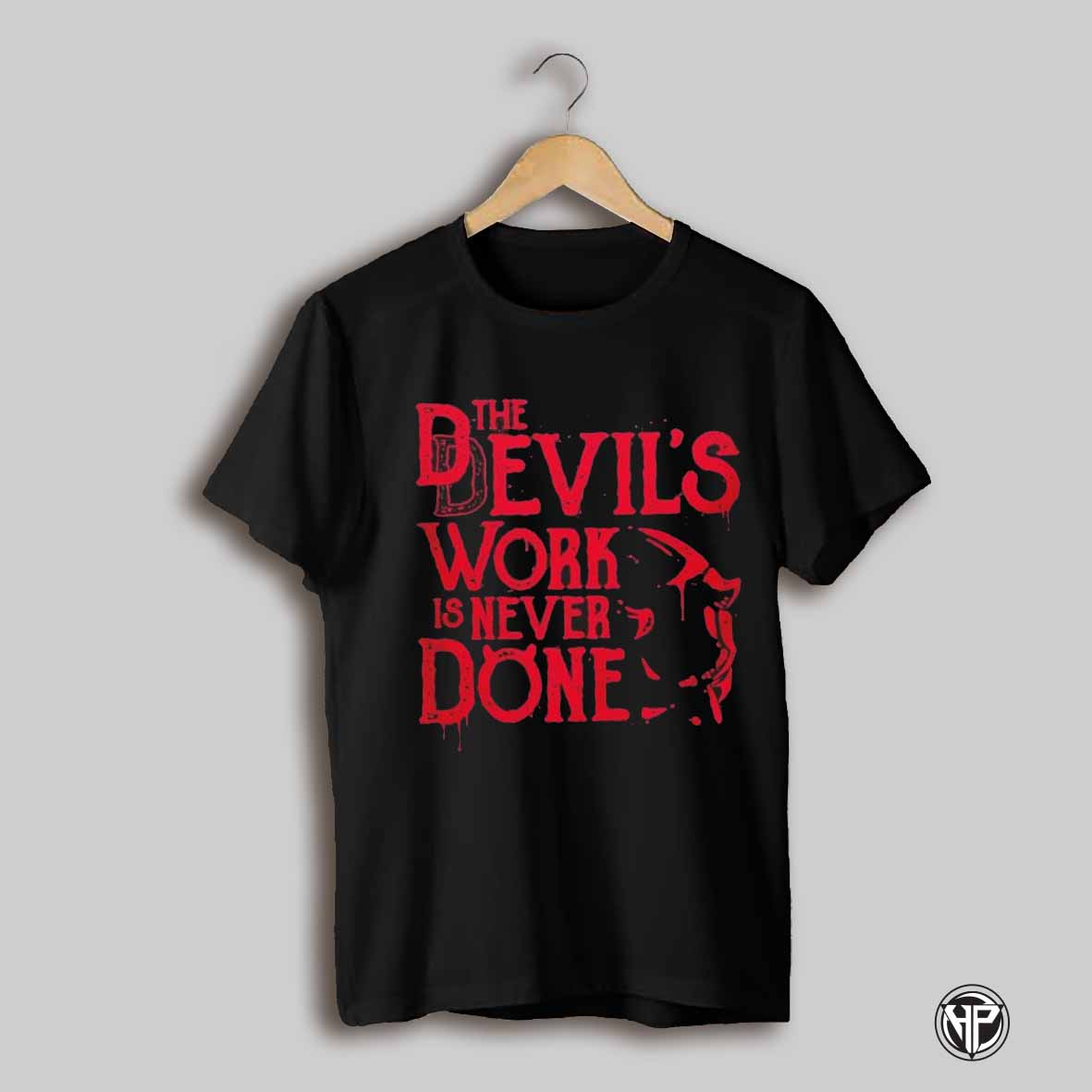 The Devils Work Is Never Done Shirt