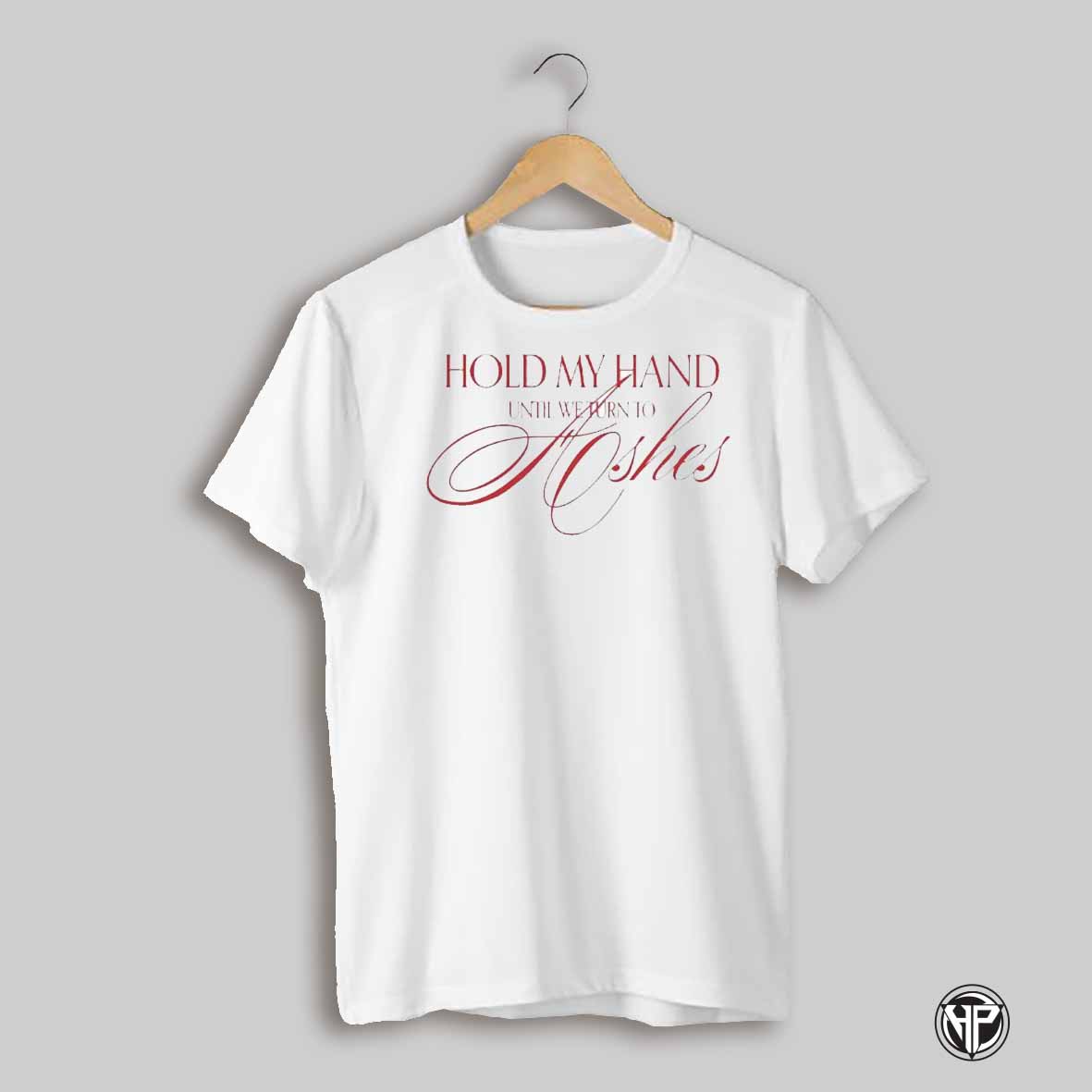 The Kid Laroi Hold My Hand Until We Turn To Ashes Text Shirt