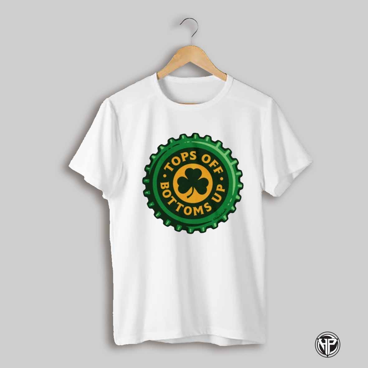 Tops Off Bottoms Up Bottle Cap St Patricks Day Shirt