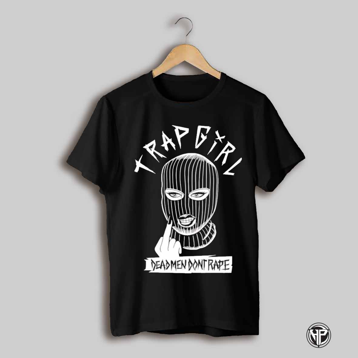 Trap Girl Dead Men Dont Rape Shirt
