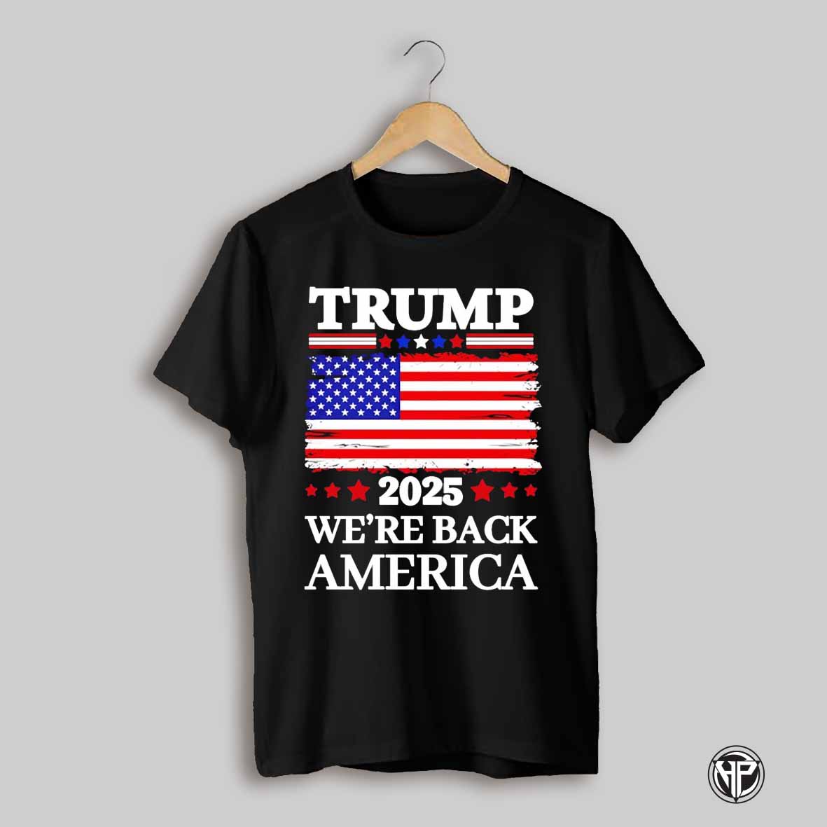Trump 2025 Were Back America Flag Shirt