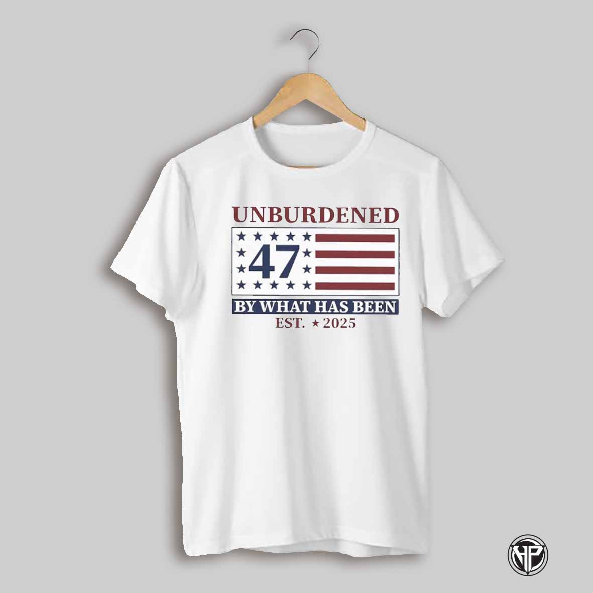 Unburdened By What Has Been Us Flag Est 2025 Shirt