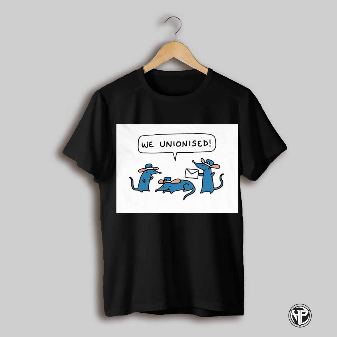 We Unionised Mail Rats Meme Shirt