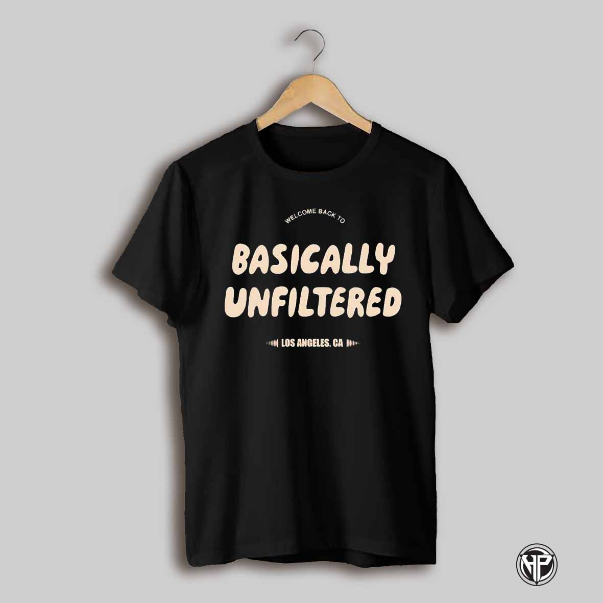 Welcome Back To Basically Unfiltered Welcome Back Bu Los Angeles Ca Shirt