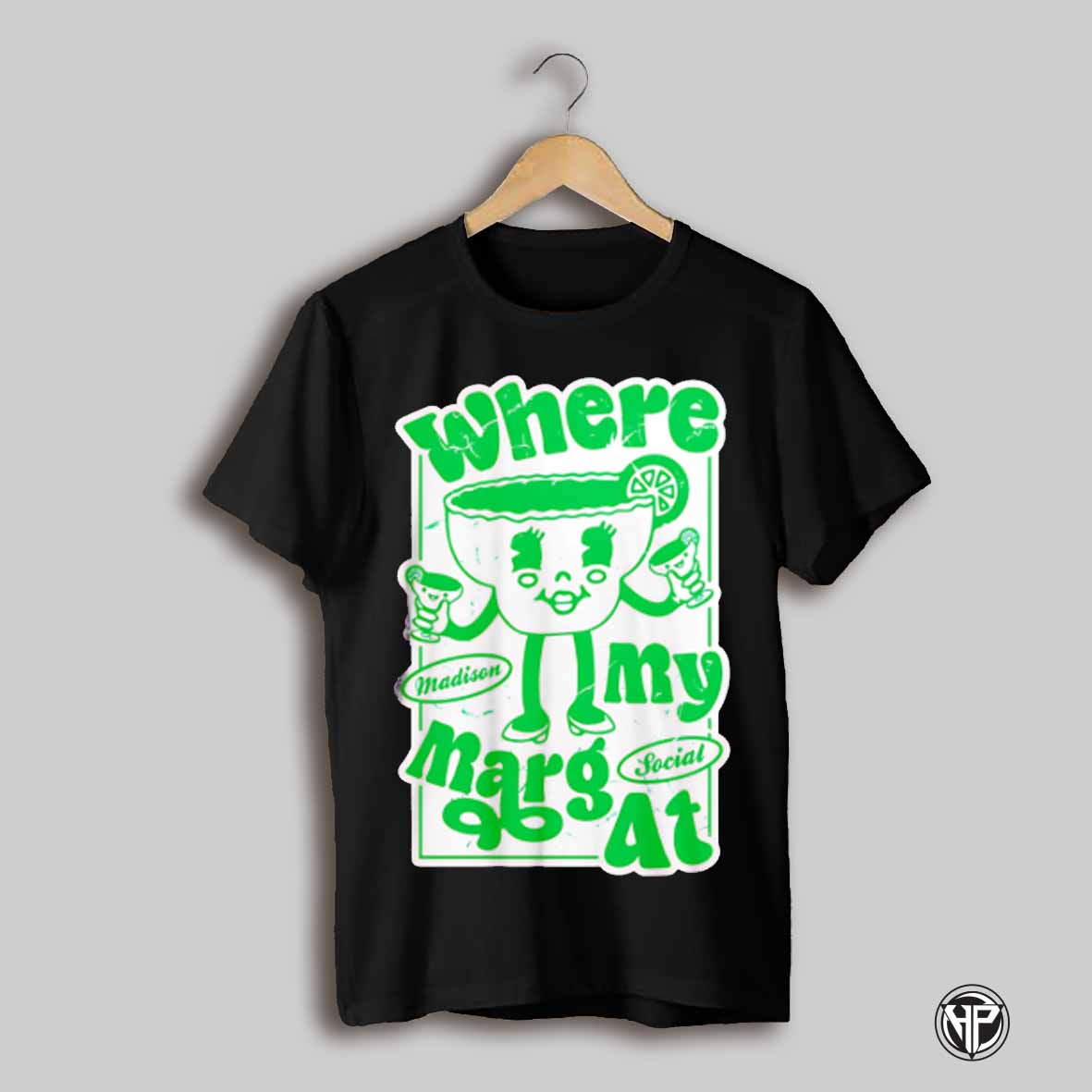 Where My Marg At Madison Social Shirt