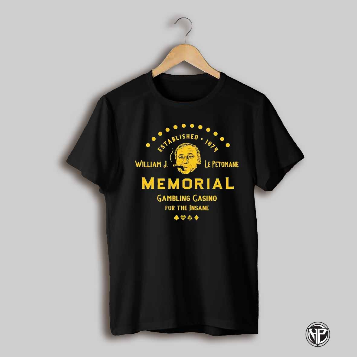 William J Le Petomane Memorial Gambling Casino For The Insane Established 1874 Shirt