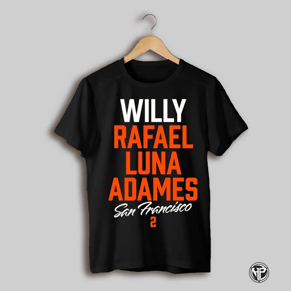 Willy Rafael Luna Adames San Francisco Giants Text Shirt