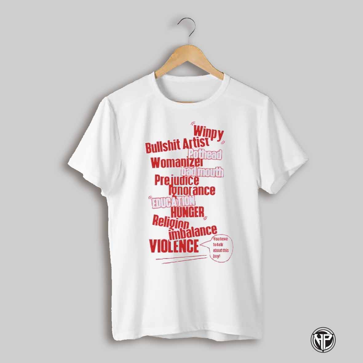 Winpy Bullshit Artist Pothead Womanizer Bad Mouth Shirt
