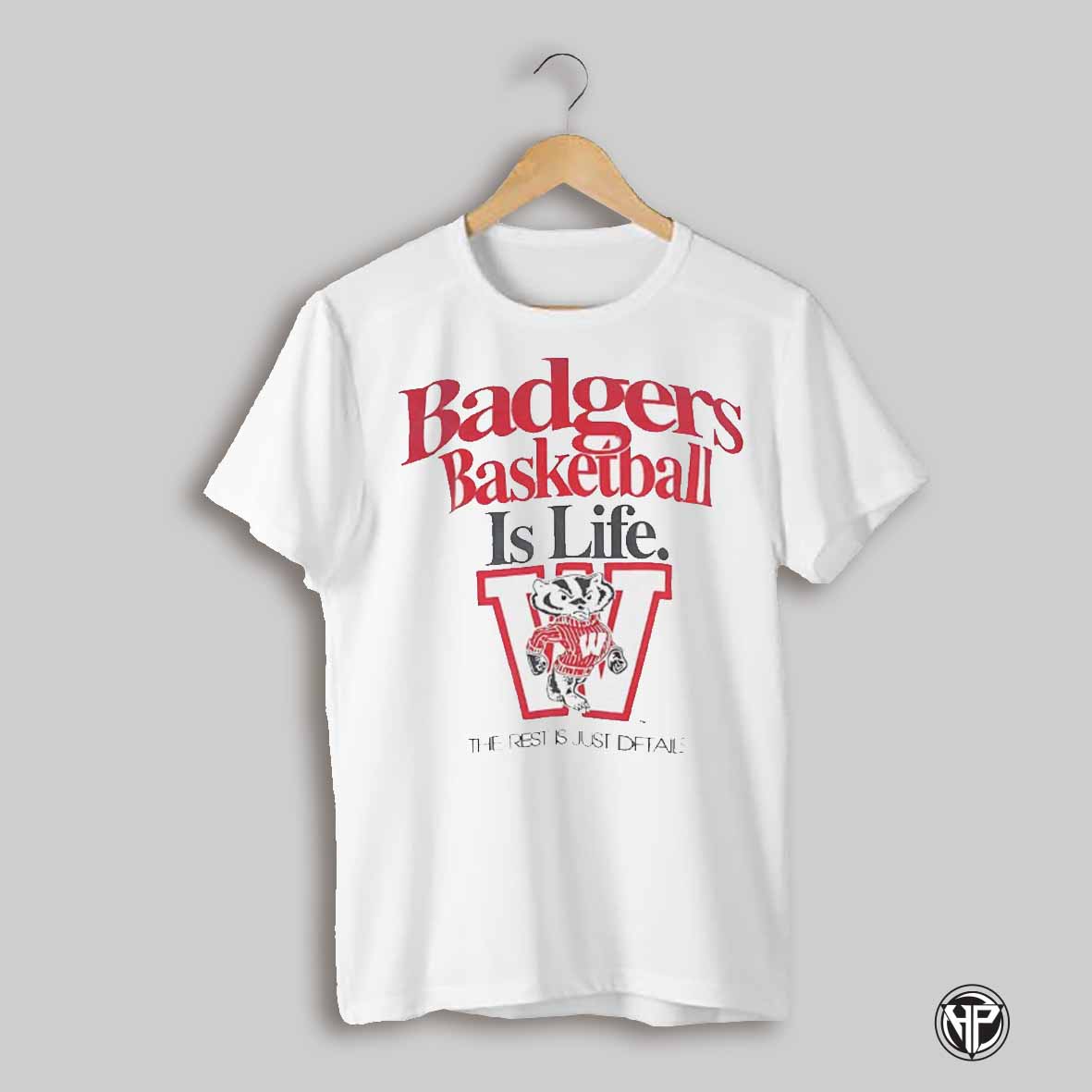 Wisconsin Badgers Ncaa Basketball Is Life Shirt