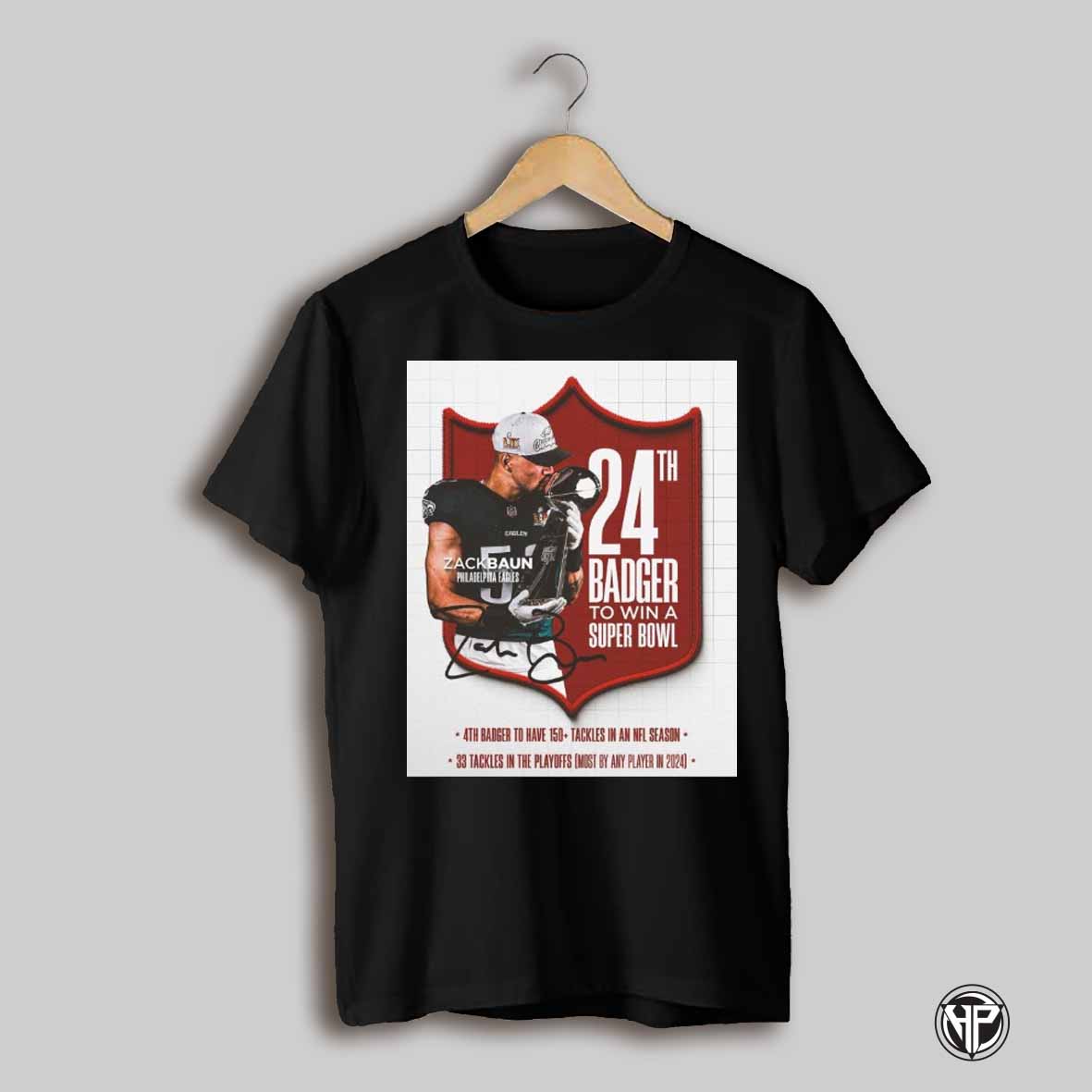 Wisconsin Football Zack Baun Philadelphia Eagles 24th Badger To Win A Super Bowl 4th Badger To Have 150 Tackles In An Nfl Season Signature Poster T Shirt