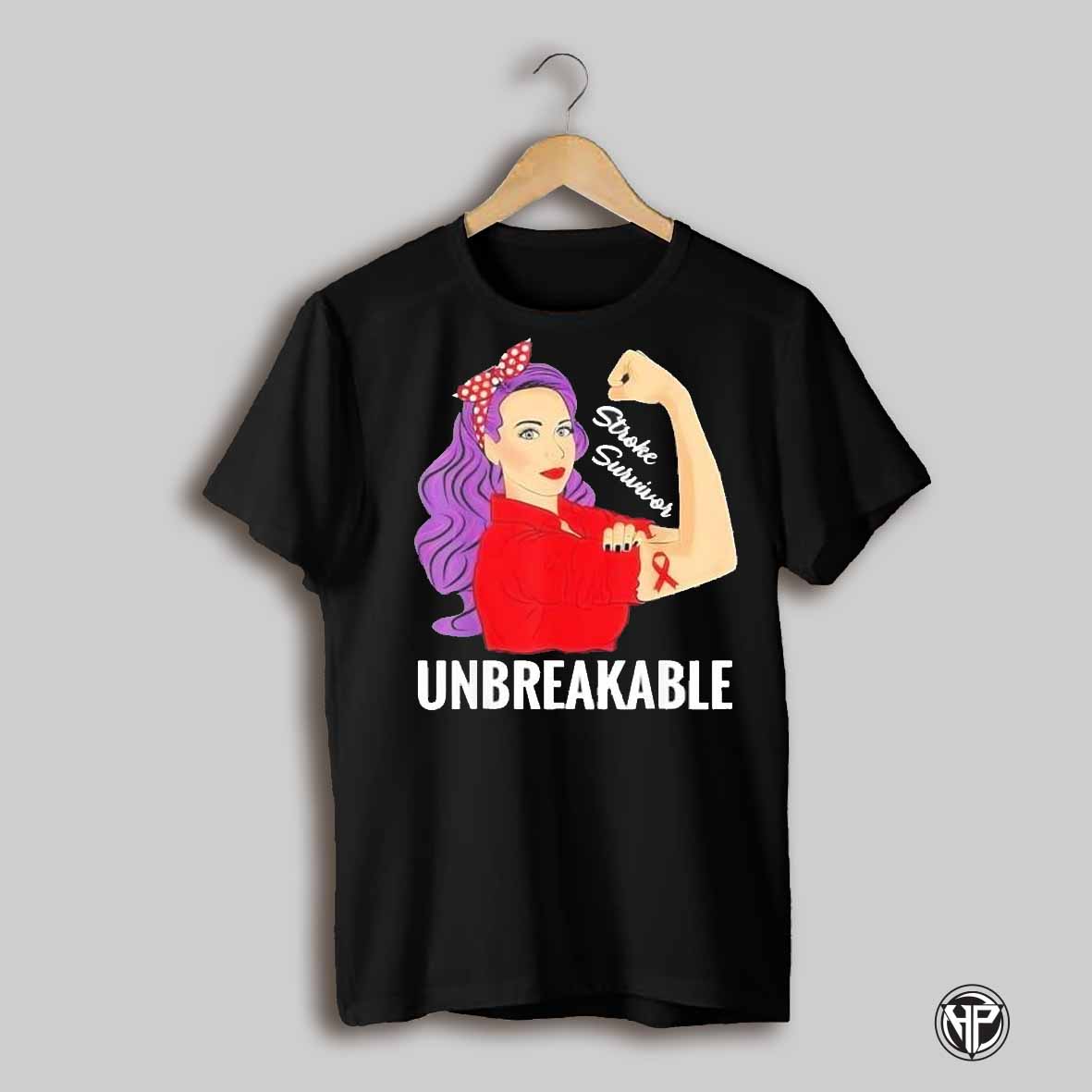Woman Stroke Survivors Unbreakable Shirt