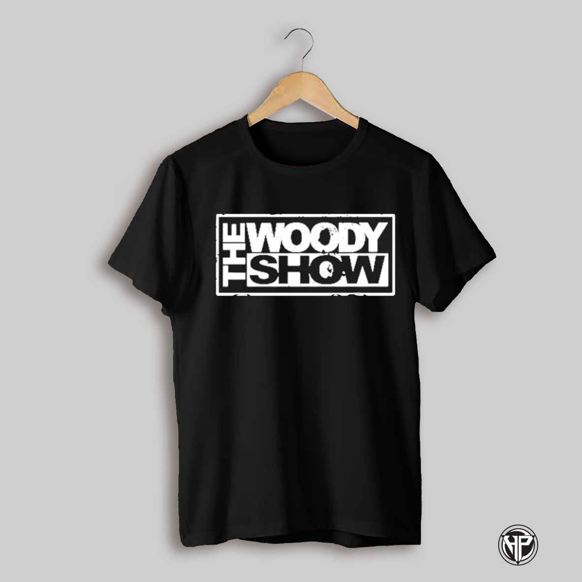 Woodyshow The Woody Show T Shirt