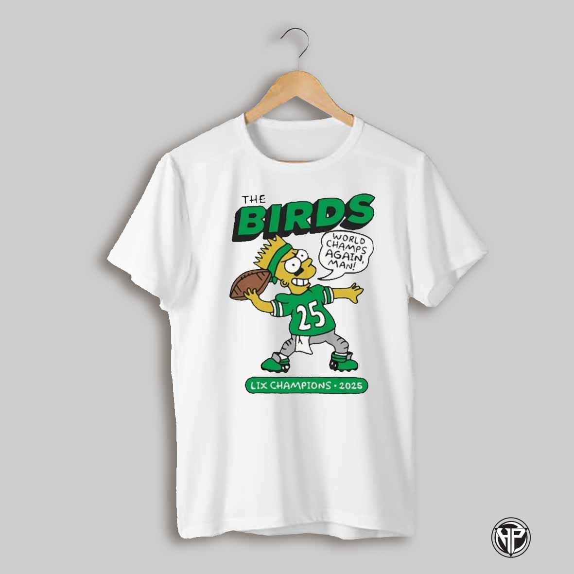 World Champs Again The Birds White Shirt