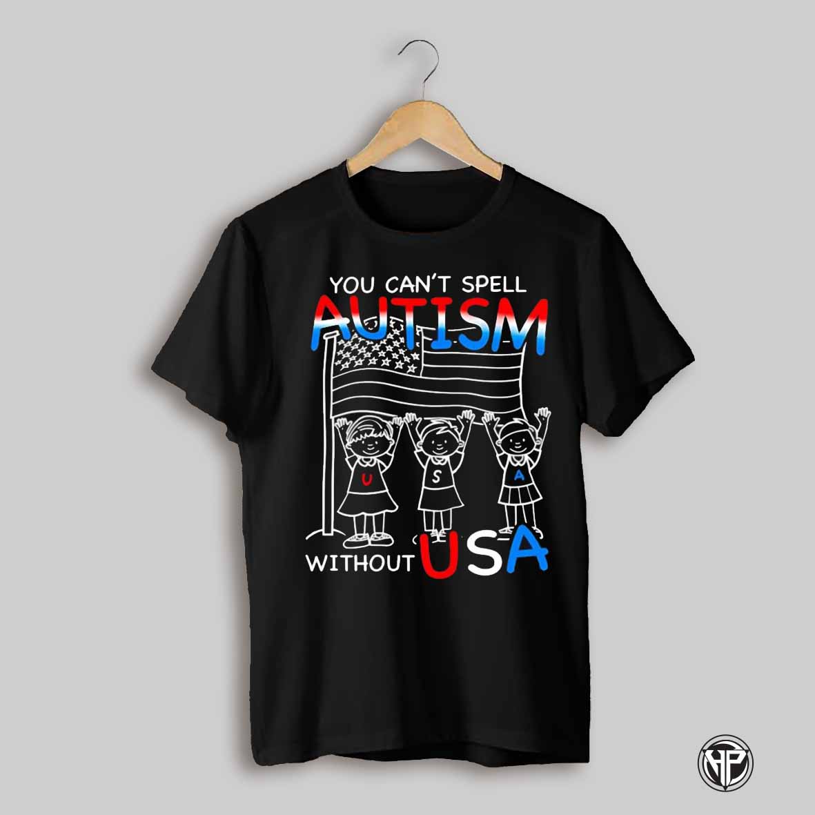 You Cant Spell Autism Without Usa Children Shirt