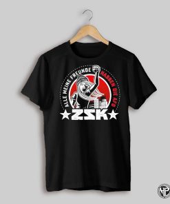 Zsk Alle Meine Freunde Hassen Die Afo Kapu T Shirts