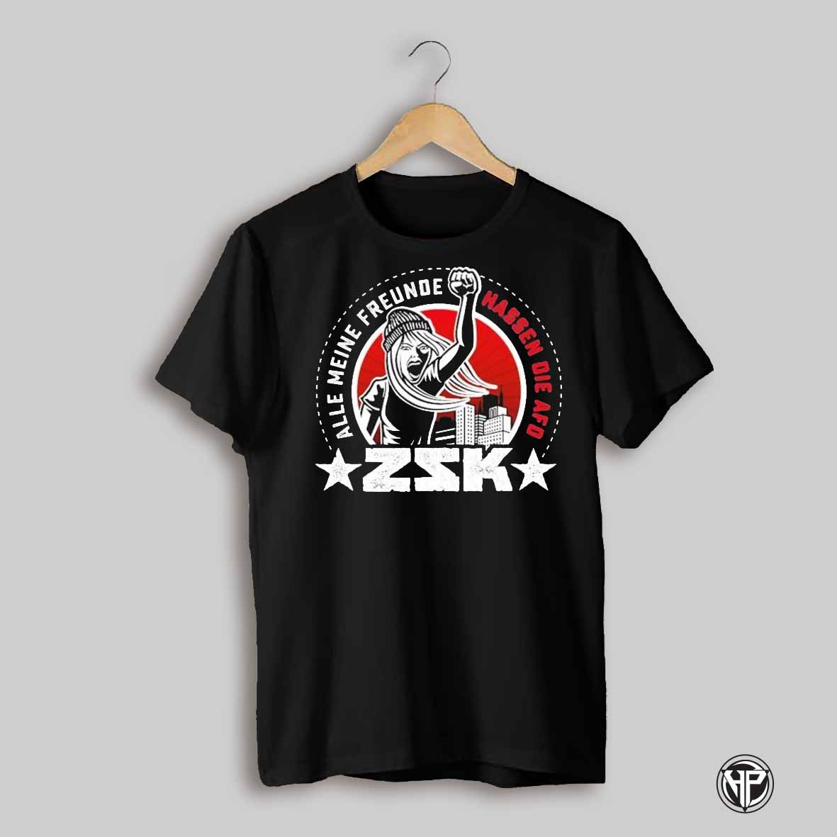 Zsk Alle Meine Freunde Hassen Die Afo Kapu T Shirts