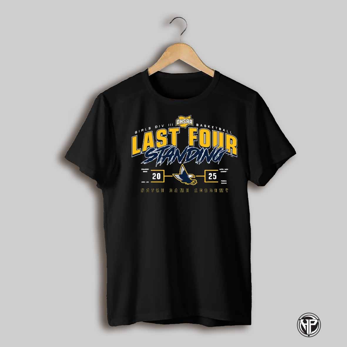 2025 Ohsaa Girls Basketball D4 Last Four Standing Notre Dame Academy Shirt