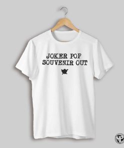 2025 Souvenir Pop Joker Out Shirt