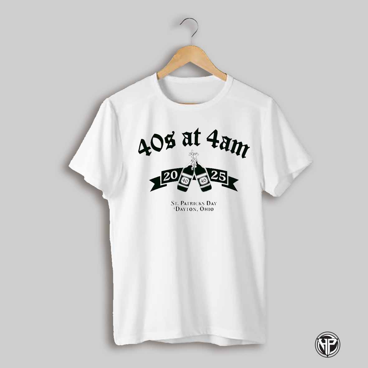 40s At 4 Am St Patricks Day Dayton Ohio Shirt