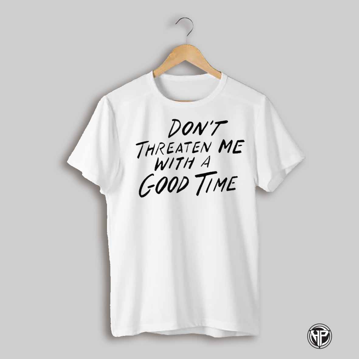Alan Cumming Dont Threaten Me With A Good Time Shirt
