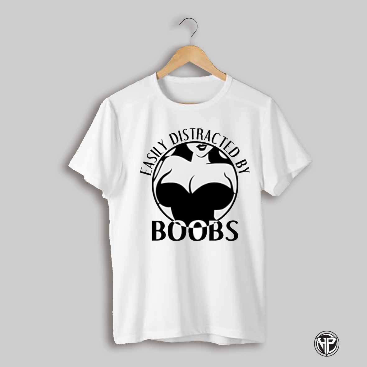 Anytime Easily Distracted By Boobs Girl Shirt