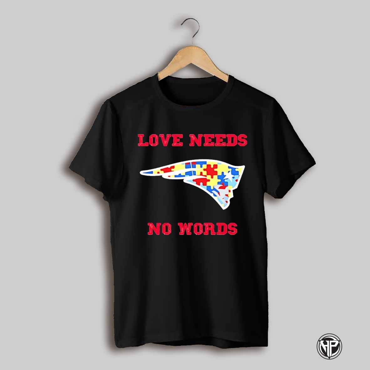Autism Awareness New England Patriots Love Needs No Words Shirt