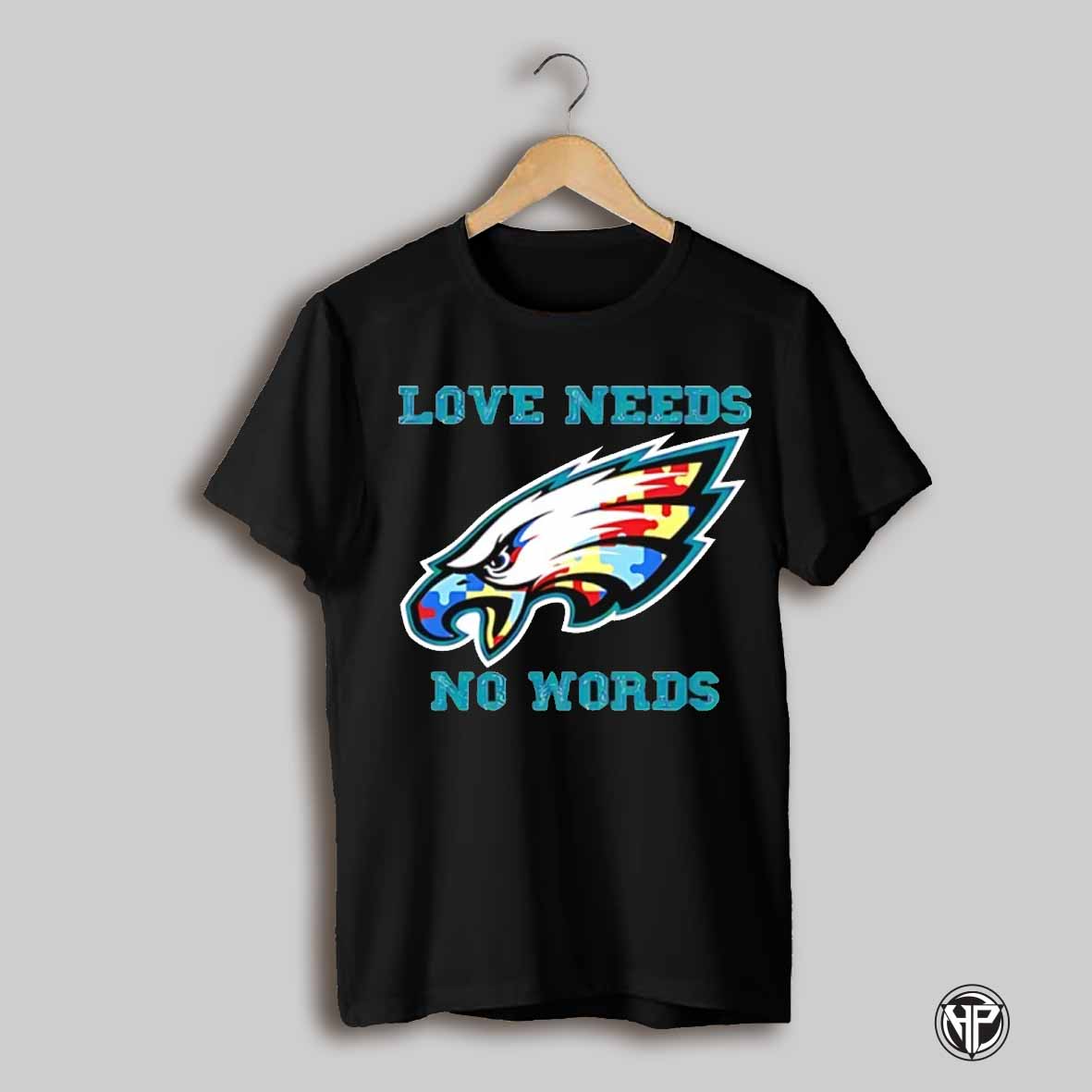 Autism Awareness Philadelphia Eagles Love Needs No Words Shirt