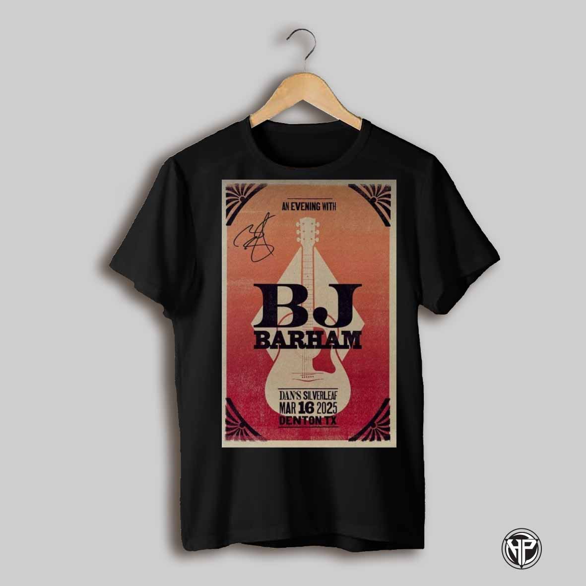 Bj Barham Event Denton Tx March 16 2025 Poster T Shirt