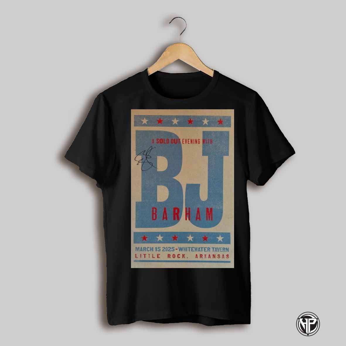 Bj Barham At The White Water Tavern Little Rock Ar Mar 15 2025 Tour Poster T Shirt