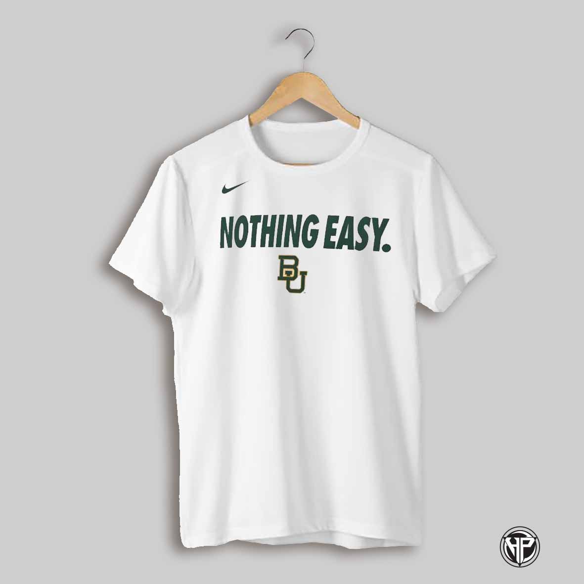 Baylor Bears 2025 Nothing Easy Shirt