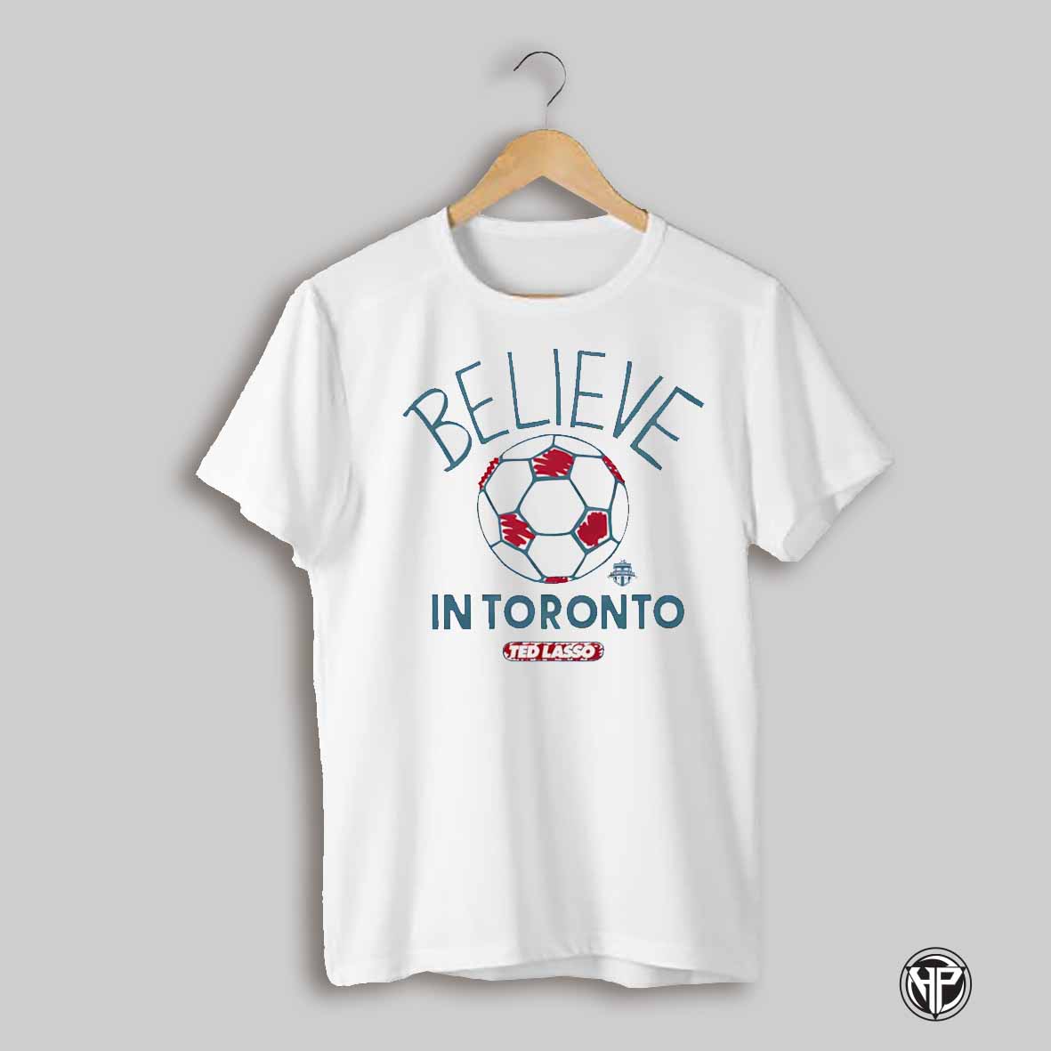 Believe In Toronto Fc Ted Lasso Draw Shirt