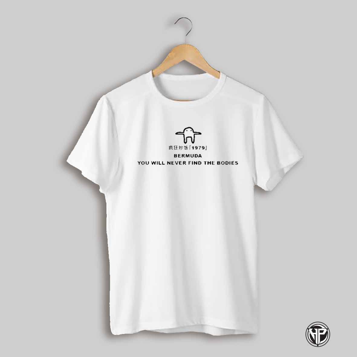 Bermuda You Will Never Find The Bodies Shirt