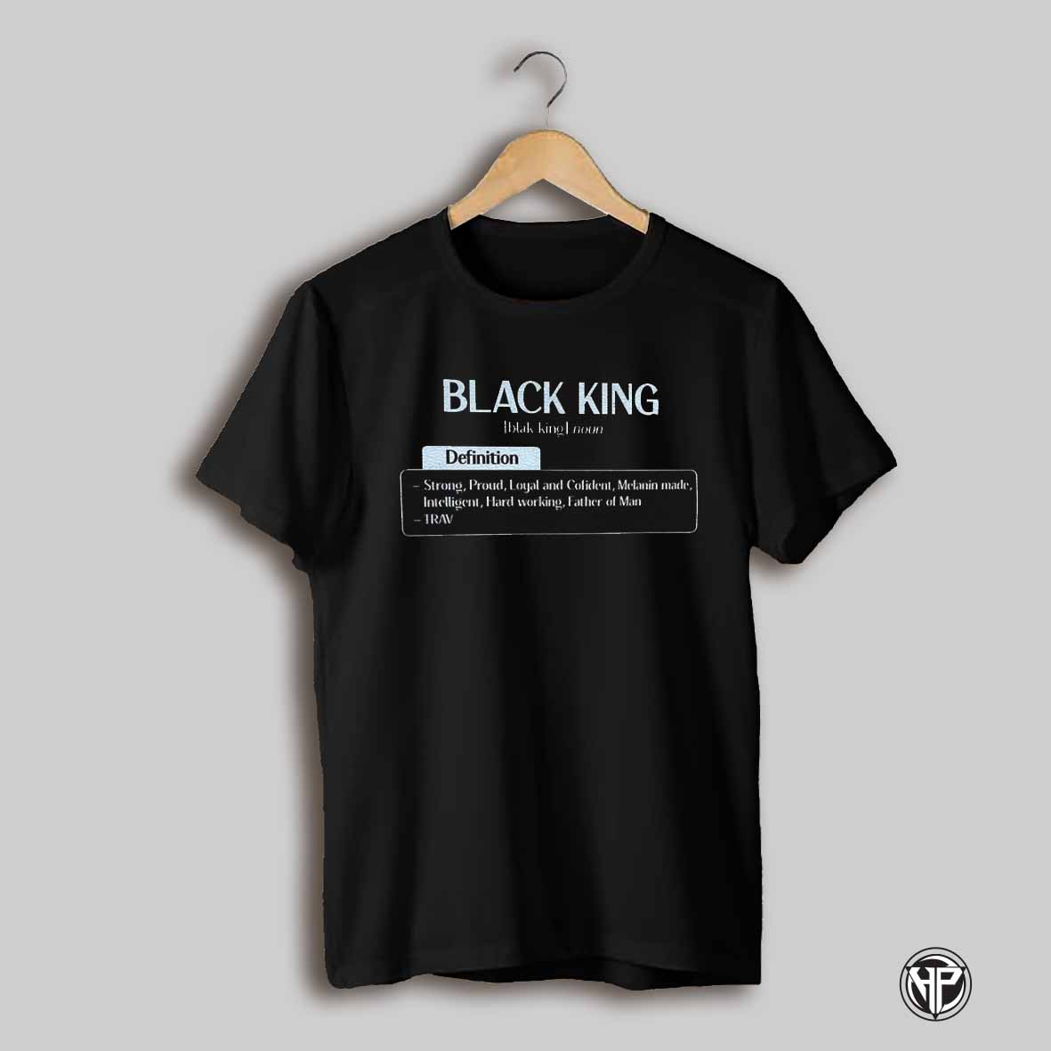 Black King Definition Strong Proud Loyal And Confident Shirt