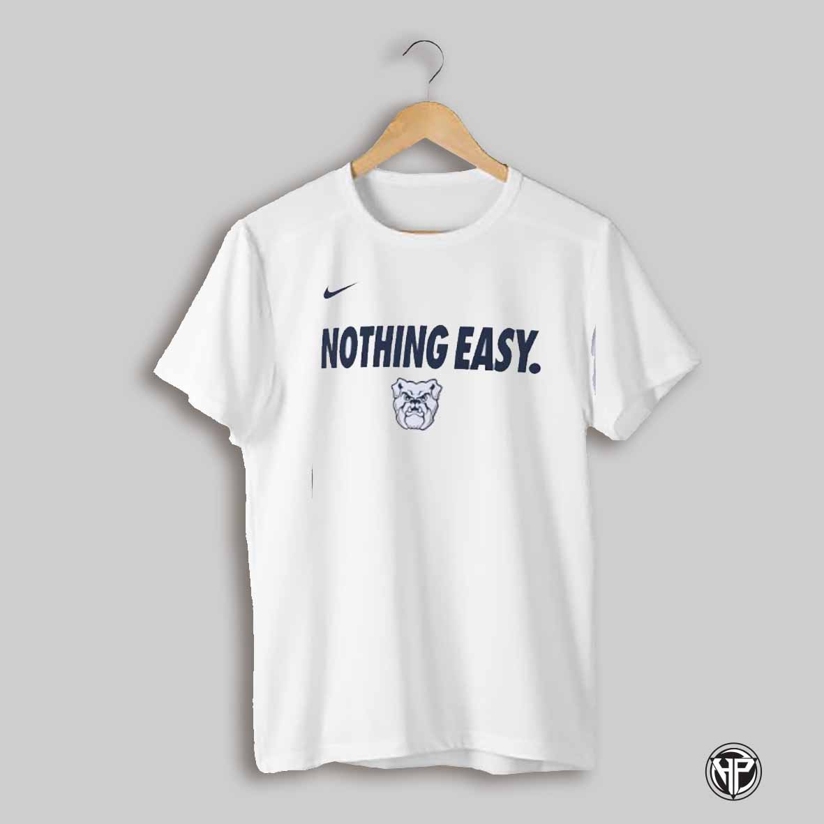Butler Bulldogs 2025 Nothing Easy Shirt