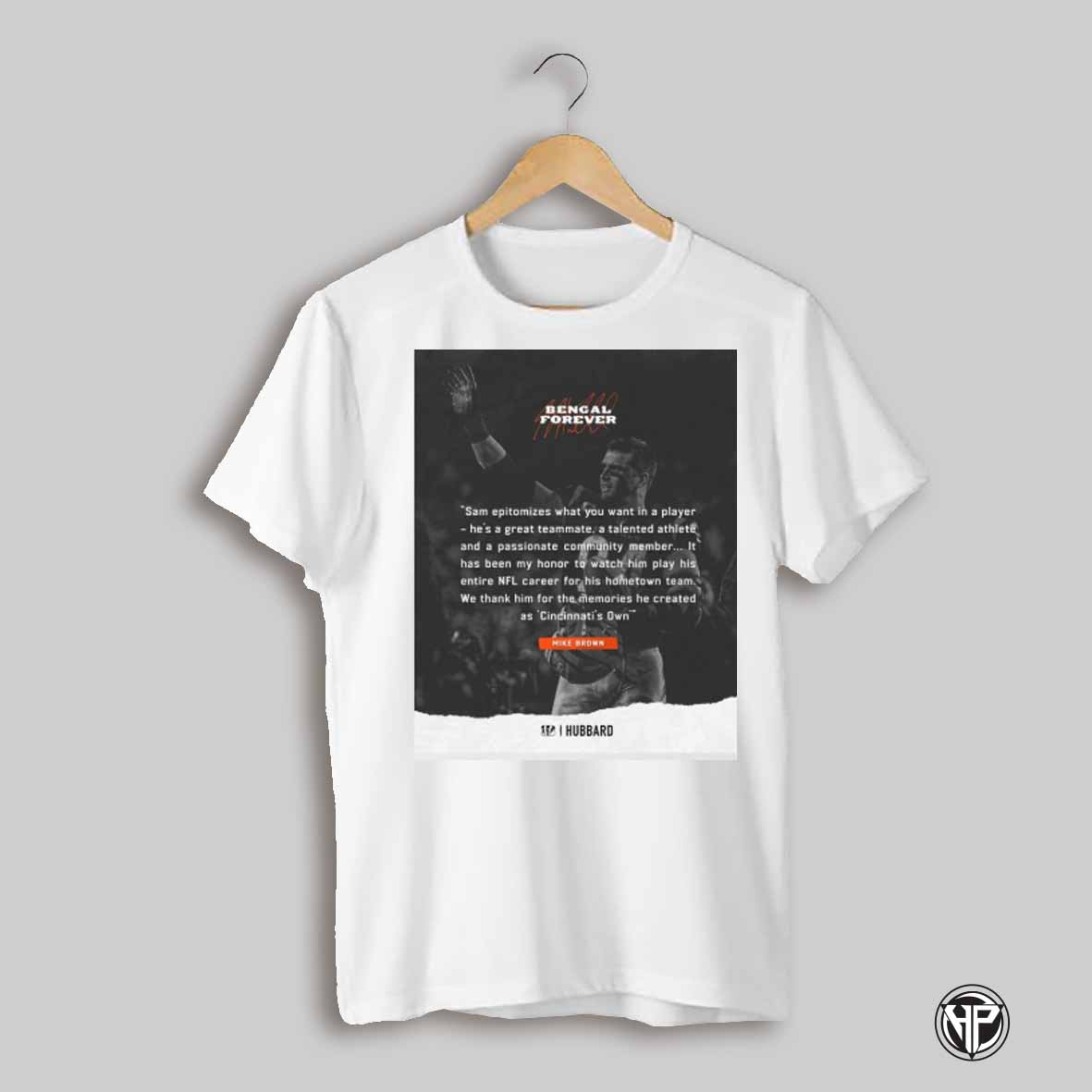 Cincinnati Bengals Football Mike Brown Sam Epitomizes What You Want In A Player Hes A Great Teammate Signature Poster T Shirt